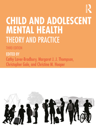 Child and Adolescent Mental Health: Theory and Practice Child and Adolescent Mental Health: Theory and Practice