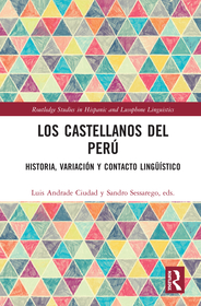 Los castellanos del Perú: historia, variación y contacto lingüístico
