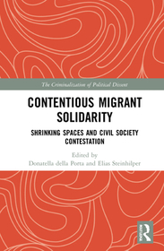 Contentious Migrant Solidarity: Shrinking Spaces and Civil Society Contestation