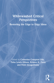 Whitewashed Critical Perspectives: Restoring the Edge to Edgy Ideas