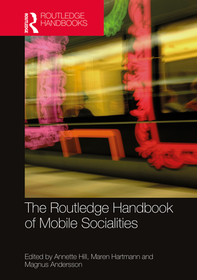 The Routledge Handbook of Mobile Socialities The Routledge Handbook of Mobile Socialities