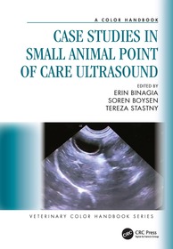 Case Studies in Small Animal Point of Care Ultrasound: A Color Handbook Case Studies in Small Animal Point of Care Ultrasound: A Color Handbook