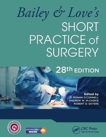 Bailey & Love's Short Practice of Surgery - 28th Edition Bailey & Love's Short Practice of Surgery - 28th Edition