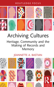 Archiving Cultures: Heritage, community and the making of records and memory