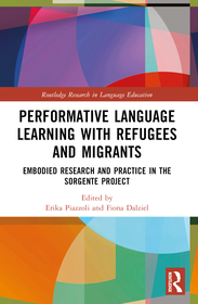 Performative Language Learning with Refugees and Migrants: Embodied Research and Practice in the Sorgente Project