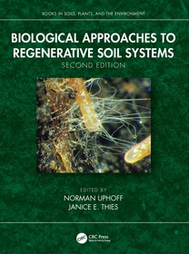 Biological Approaches to Regenerative Soil Systems Biological Approaches to Regenerative Soil Systems