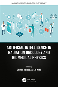 Artificial Intelligence in Radiation Oncology and Biomedical Physics Artificial Intelligence in Radiation Oncology and Biomedical Physics