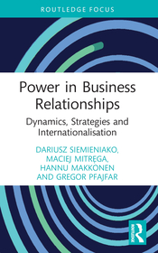 Power in Business Relationships: Dynamics, Strategies and Internationalisation Power in Business Relationships: Dynamics, Strategies and Internationalisation