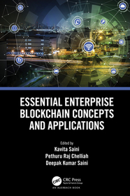 Essential Enterprise Blockchain Concepts and Applications Essential Enterprise Blockchain Concepts and Applications