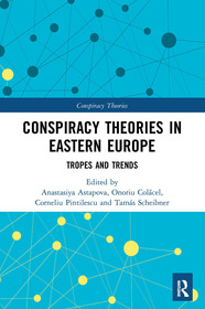Conspiracy Theories in Eastern Europe: Tropes and Trends