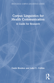 Corpus Linguistics for Health Communication: A Guide for Research
