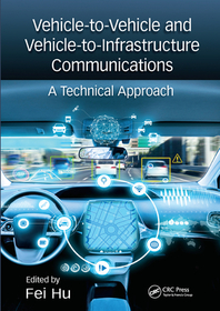 Vehicle-to-Vehicle and Vehicle-to-Infrastructure Communications: A Technical Approach