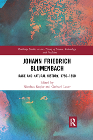 Johann Friedrich Blumenbach: Race and Natural History, 1750?1850