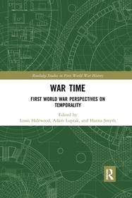 War Time: First World War Perspectives on Temporality