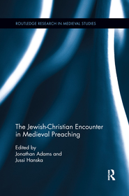 The Jewish-Christian Encounter in Medieval Preaching