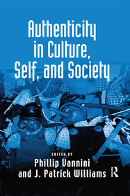 Authenticity in Culture, Self, and Society Authenticity in Culture, Self, and Society