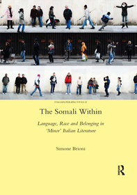 The Somali Within: Language, Race and Belonging in ‘Minor’ Italian Literature