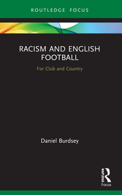Racism and English Football: For Club and Country