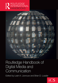 Routledge Handbook of Digital Media and Communication Routledge Handbook of Digital Media and Communication