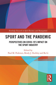 Sport and the Pandemic: Perspectives on Covid-19's Impact on the Sport Industry