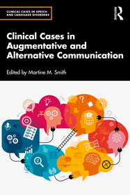 Clinical Cases in Augmentative and Alternative Communication Clinical Cases in Augmentative and Alternative Communication