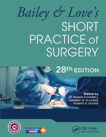 Bailey & Love's Short Practice of Surgery - 28th Edition Bailey & Love's Short Practice of Surgery - 28th Edition