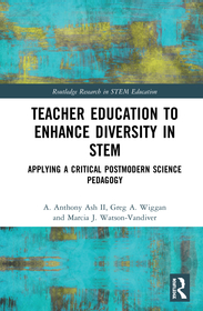 Teacher Education to Enhance Diversity in STEM: Applying a Critical Postmodern Science Pedagogy