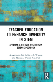 Teacher Education to Enhance Diversity in STEM: Applying a Critical Postmodern Science Pedagogy