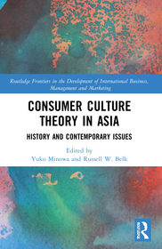 Consumer Culture Theory in Asia: History and Contemporary Issues Consumer Culture Theory in Asia: History and Contemporary Issues