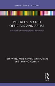 Referees, Match Officials and Abuse: Research and Implications for Policy Referees, Match Officials and Abuse: Research and Implications for Policy