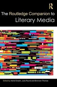 The Routledge Companion to Literary Media