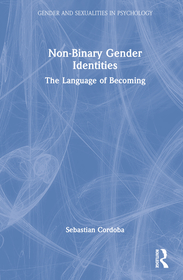 Non-Binary Gender Identities: The Language of Becoming