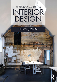 A Studio Guide to Interior Design A Studio Guide to Interior Design