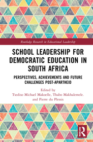 School Leadership for Democratic Education in South Africa: Perspectives, Achievements and Future Challenges Post-Apartheid
