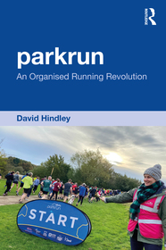 parkrun: An Organised Running Revolution parkrun: An Organised Running Revolution