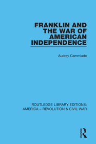 Franklin and the War of American Independence Franklin and the War of American Independence