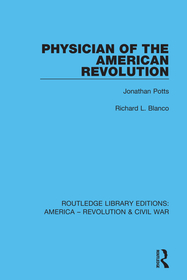 Physician of the American Revolution: Jonathan Potts Physician of the American Revolution: Jonathan Potts