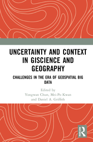 Uncertainty and Context in GIScience and Geography: Challenges in the Era of Geospatial Big Data
