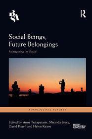 Social Beings, Future Belongings: Reimagining the Social Social Beings, Future Belongings: Reimagining the Social