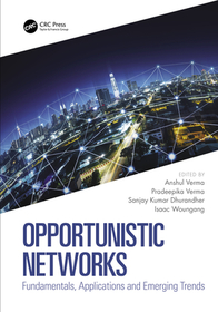 Opportunistic Networks: Fundamentals, Applications and Emerging Trends Opportunistic Networks: Fundamentals, Applications and Emerging Trends