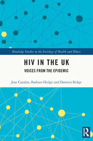 HIV in the UK: Voices from the Epidemic HIV in the UK: Voices from the Epidemic