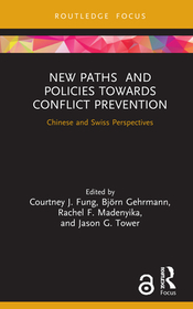 New Paths and Policies towards Conflict Prevention: Chinese and Swiss Perspectives