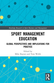 Sport Management Education: Global Perspectives and Implications for Practice Sport Management Education: Global Perspectives and Implications for Practice