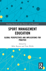 Sport Management Education: Global Perspectives and Implications for Practice Sport Management Education: Global Perspectives and Implications for Practice