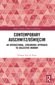 Contemporary Auschwitz/Oświęcim: An Interactional, Synchronic Approach to Collective Memory