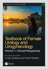 Textbook of Female Urology and Urogynecology: Clinical Perspectives Textbook of Female Urology and Urogynecology: Clinical Perspectives