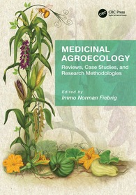 Medicinal Agroecology: Reviews, Case Studies and Research Methodologies Medicinal Agroecology: Reviews, Case Studies and Research Methodologies