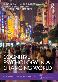 Cognitive Psychology in a Changing World Cognitive Psychology in a Changing World