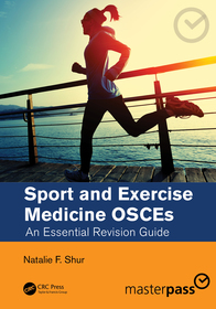 Sport and Exercise Medicine OSCEs: An Essential Revision Guide Sport and Exercise Medicine OSCEs: An Essential Revision Guide