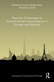 Populist Challenges to Constitutional Interpretation in Europe and Beyond Populist Challenges to Constitutional Interpretation in Europe and Beyond